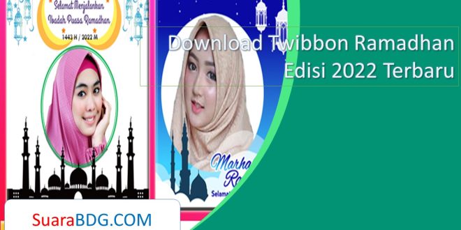 Download Twibbon Ramadhan Edisi 2022 Terbaru