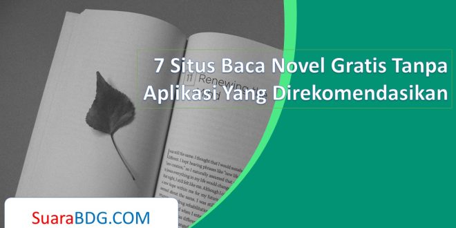 7 Situs Baca Novel Gratis Tanpa Aplikasi Yang Direkomendasikan