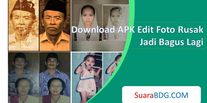 Download APK Edit Foto Rusak Jadi Bagus Lagi