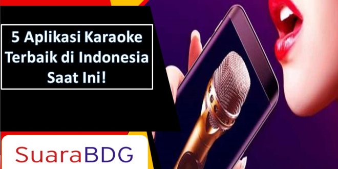 Aplikasi Karaoke Terbaik di Indonesia