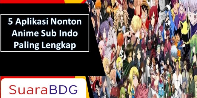 Aplikasi Nonton Anime Sub Indo
