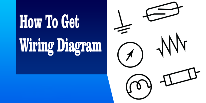 How to Get a Wiring Diagram to Solve Your Project