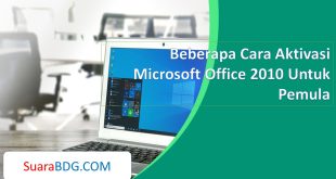 Beberapa Cara Aktivasi Microsoft Office 2010 Untuk Pemula