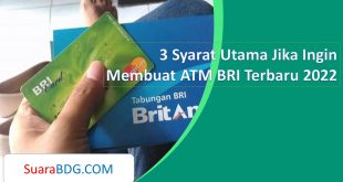 3 Syarat Utama Jika Ingin Membuat ATM BRI Terbaru 2022