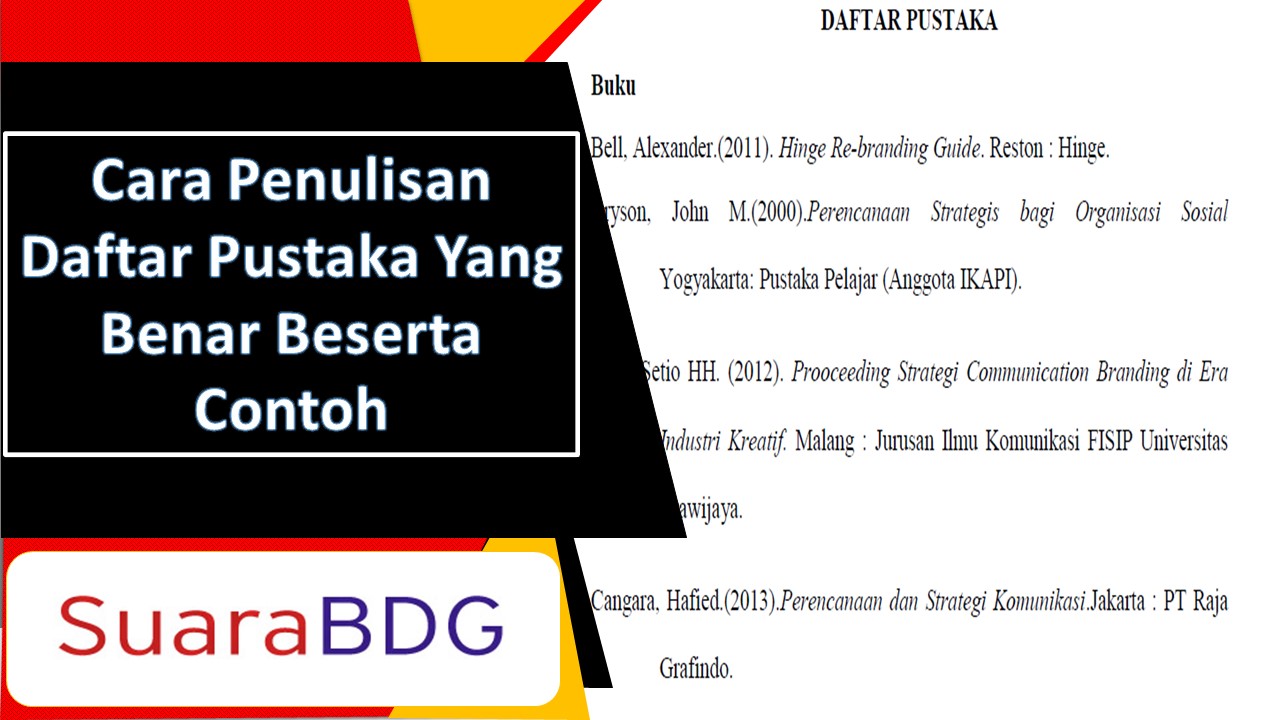 Cara Penulisan Daftar Pustaka Yang Benar Beserta Contoh | SuaraBDG