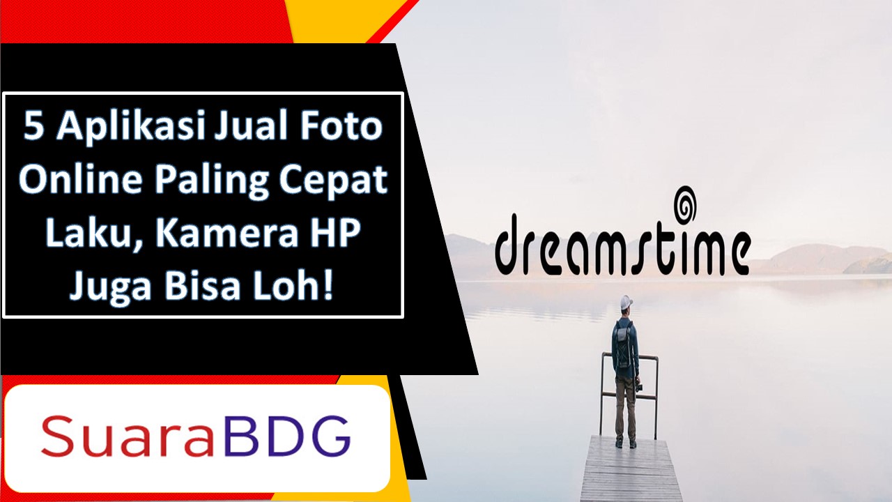 5 Aplikasi Jual Foto Online Paling Cepat Laku Kamera Hp Juga Bisa Loh