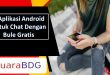 Aplikasi Android Untuk Chat Dengan Bule