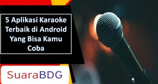 Aplikasi Karaoke Terbaik di Android