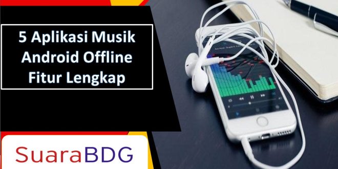 Aplikasi Musik Android Offline Fitur Lengkap