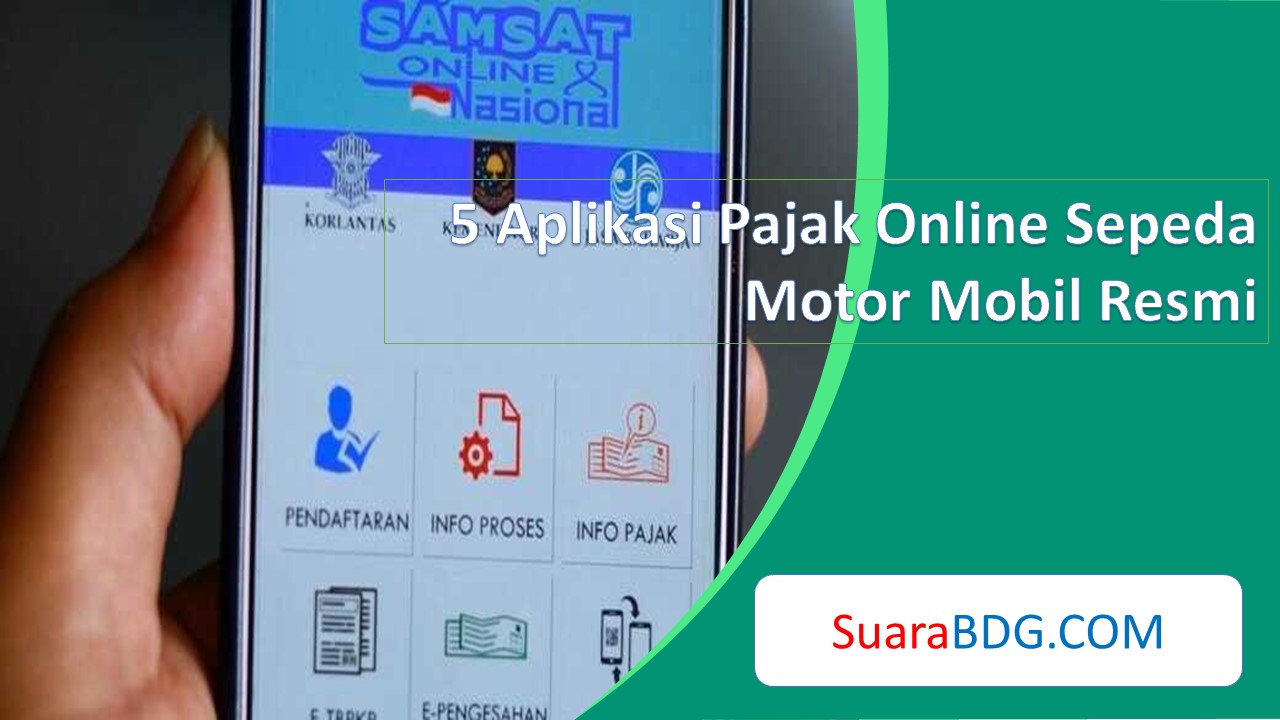 5 Aplikasi Pajak Online Sepeda Motor Mobil Resmi | SuaraBDG