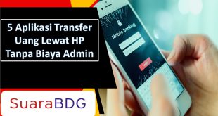 Aplikasi Transfer Uang Lewat HP Tanpa Biaya Admin