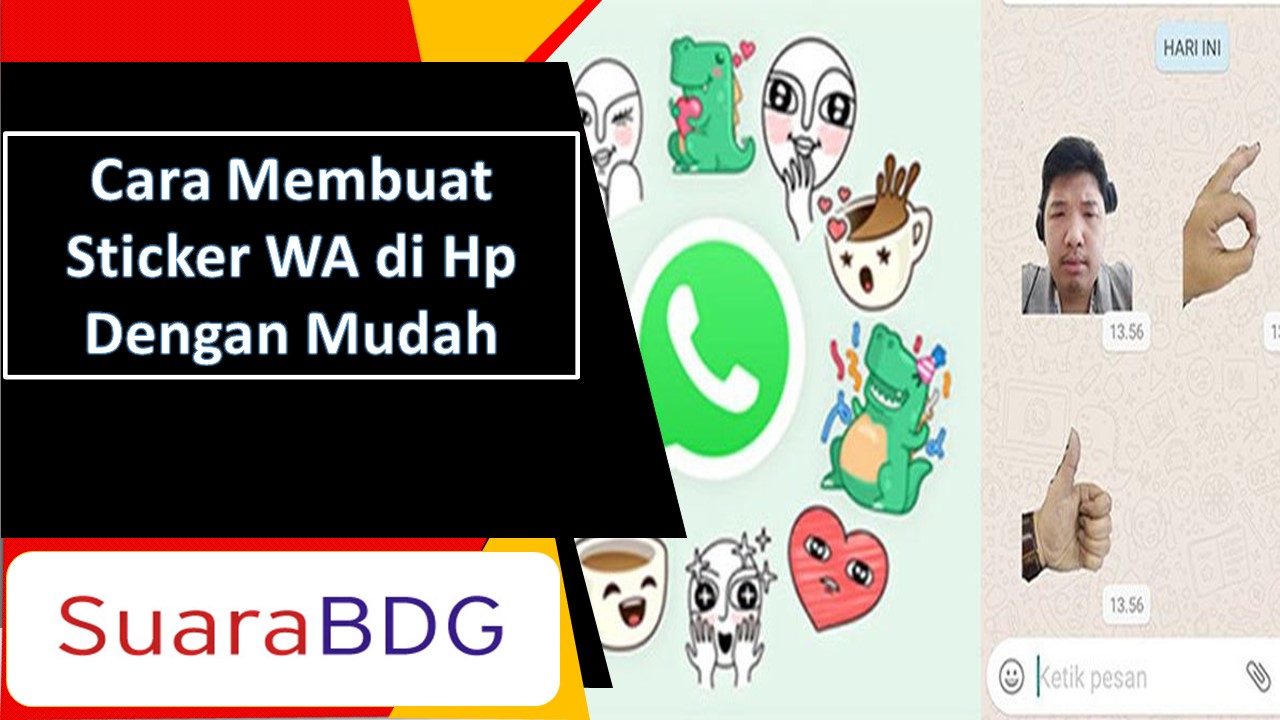 Cara Membuat Sticker Wa Di Hp Dengan Mudah Suarabdg